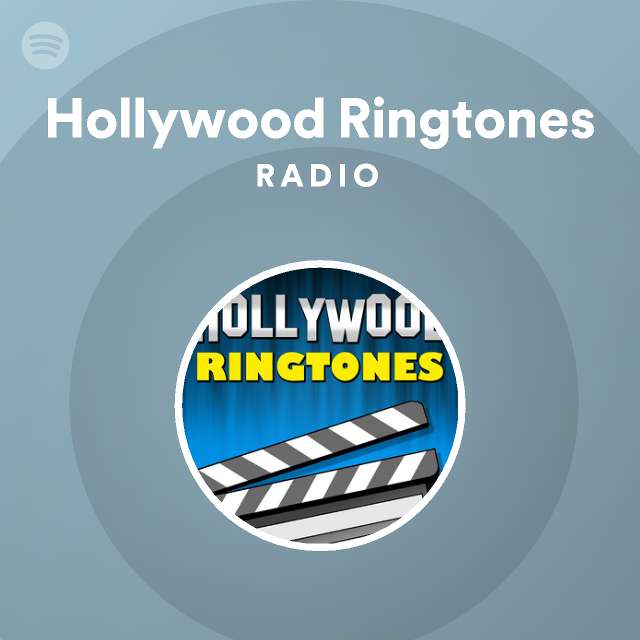 Hollywood Ringtones Radio playlist by Spotify Spotify