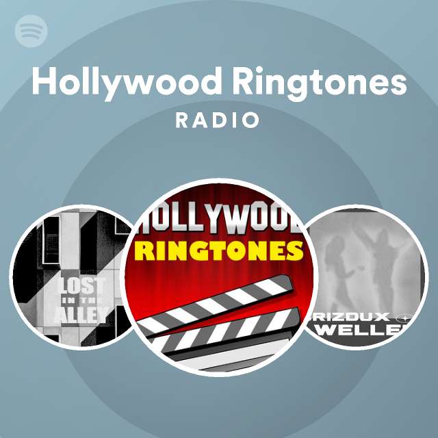 Hollywood Ringtones Radio playlist by Spotify Spotify