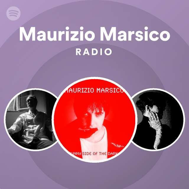 Maurizio Marsico Radio | Spotify Playlist