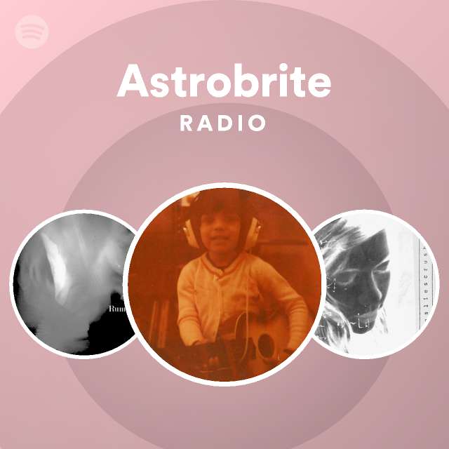 Astrobrite | Spotify