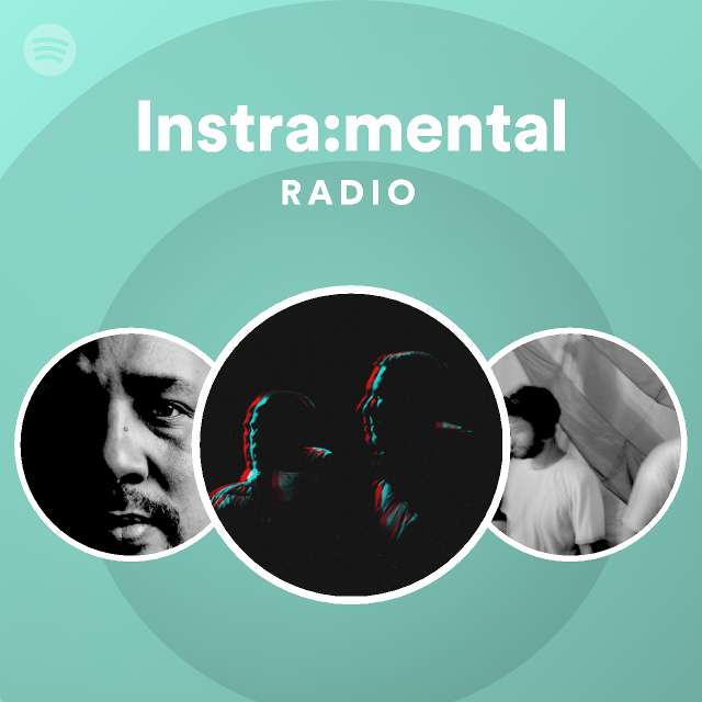 Instra:mental Radio - playlist by Spotify | Spotify