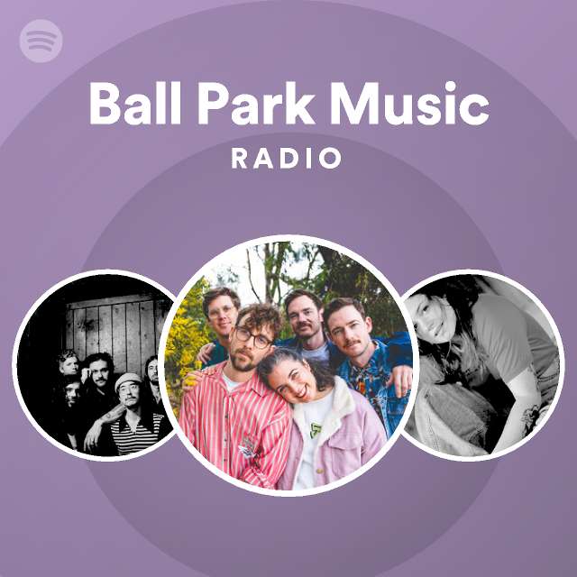 Ball Park Music Spotify Listen Free