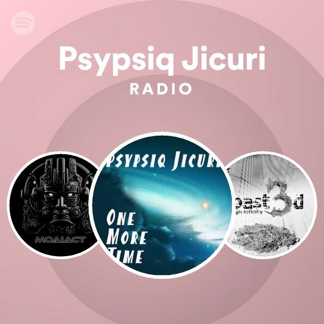 Psypsiq Jicuri | Spotify