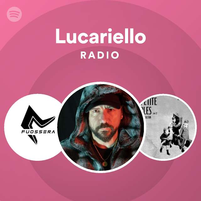 Lucariello Radio - playlist by Spotify | Spotify