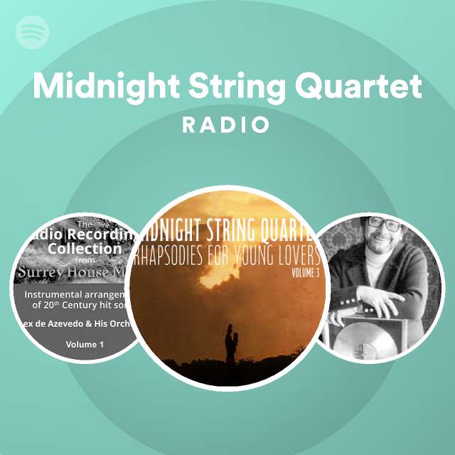 Midnight String Quartet Radio playlist by Spotify Spotify