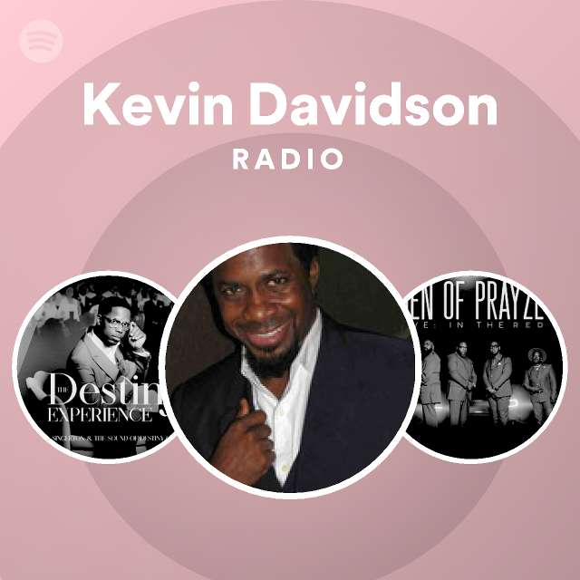 Kevin Davidson Radio | Spotify Playlist