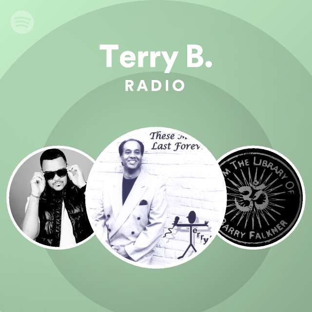 Terry B. Radio | Spotify Playlist