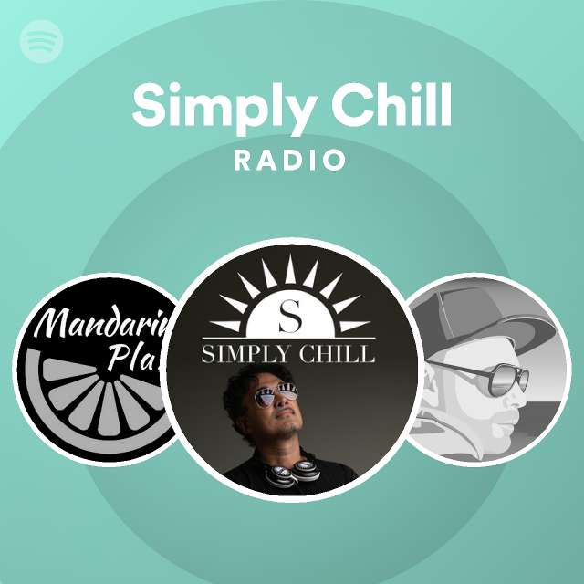 Simply Chill Radio - playlist by Spotify | Spotify