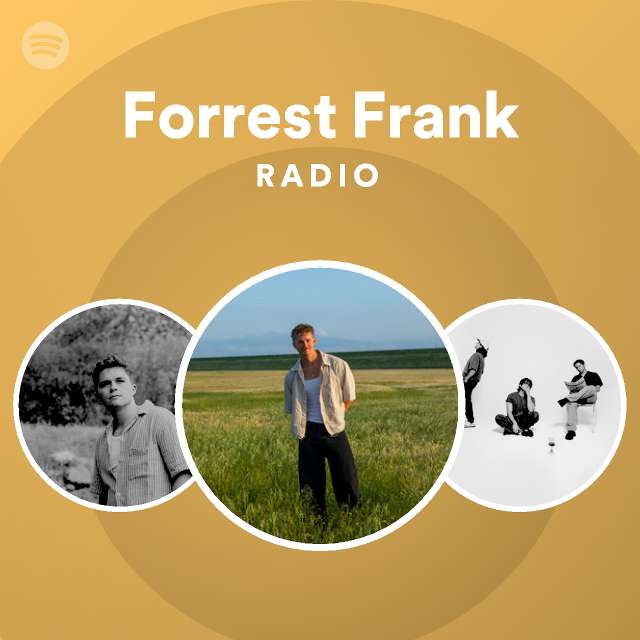 Forrest Frank Radio playlist by Spotify Spotify