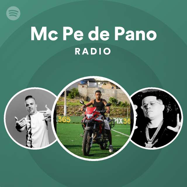 Mc Pe de Pano Radio - playlist by Spotify | Spotify