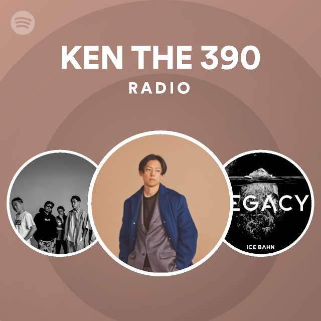 Ken The 390 Spotify