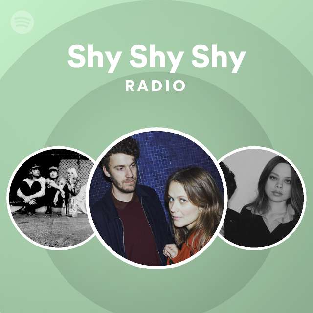 Shy Shy Shy Spotify