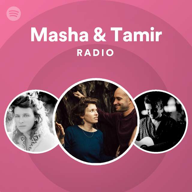 Masha And Tamir Spotify 