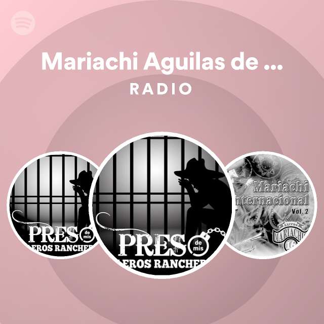 Mariachi Aguilas de Plata Radio - playlist by Spotify | Spotify