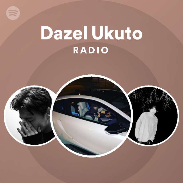 Dazel Ukuto Radio Spotify Playlist