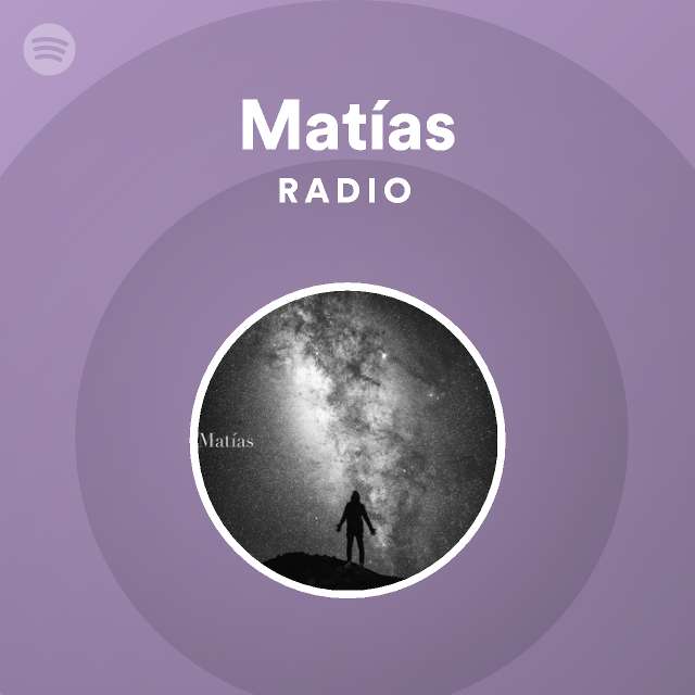 Matías Radio - playlist by Spotify | Spotify