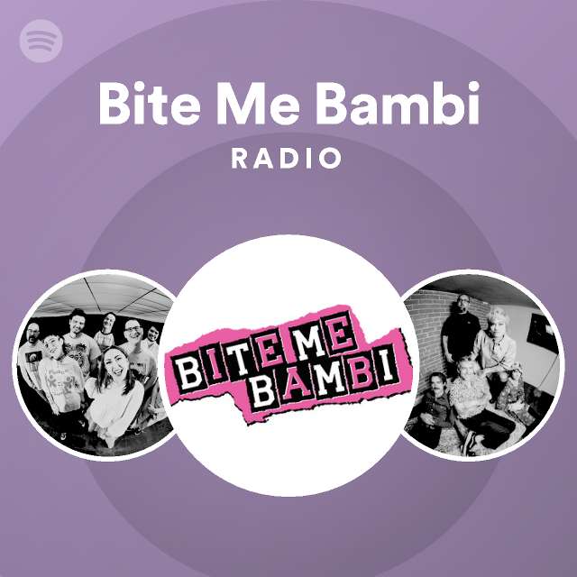 Bite Me Bambi Spotify Listen Free   En