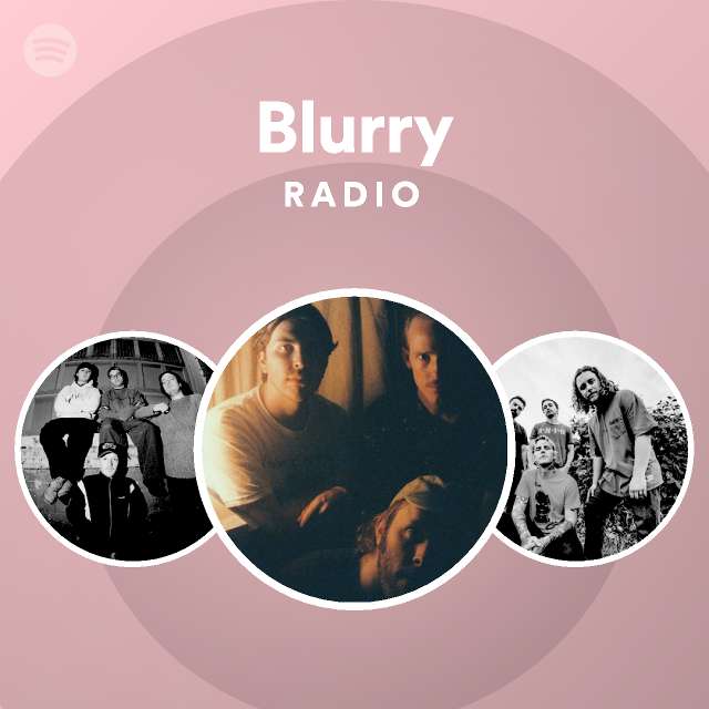 Blurry | Spotify