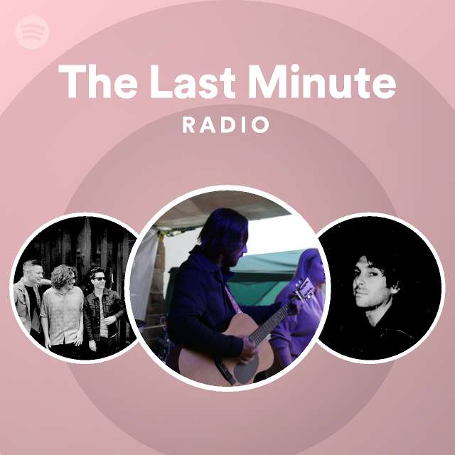 The Last Minute Radio Spotify Playlist