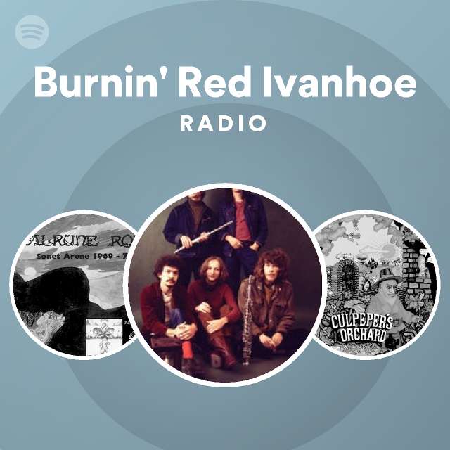 Burnin' Ivanhoe Spotify