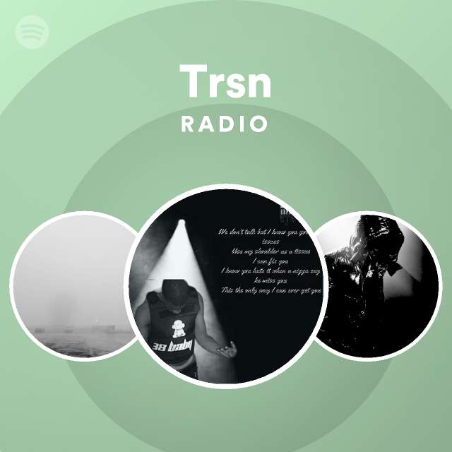 Trsn Radio | Spotify Playlist