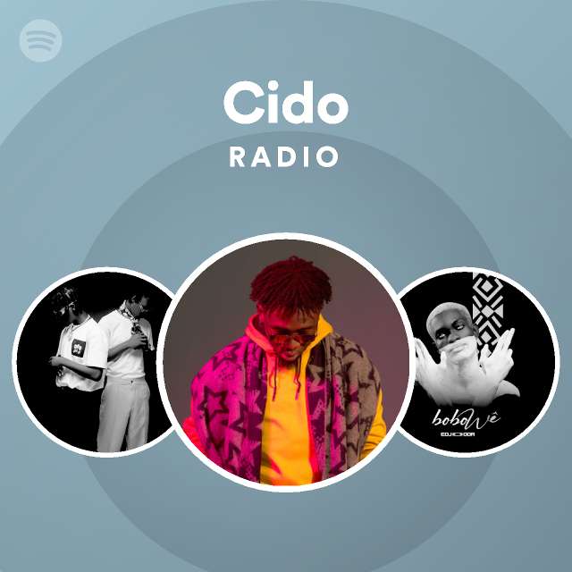 Cido Radio - playlist by Spotify | Spotify