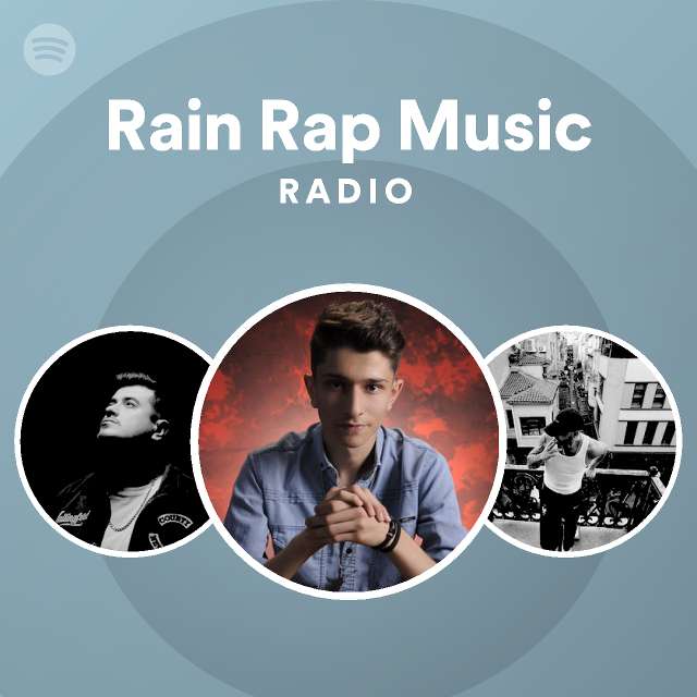 Rain Rap Music Radio - playlist by Spotify | Spotify