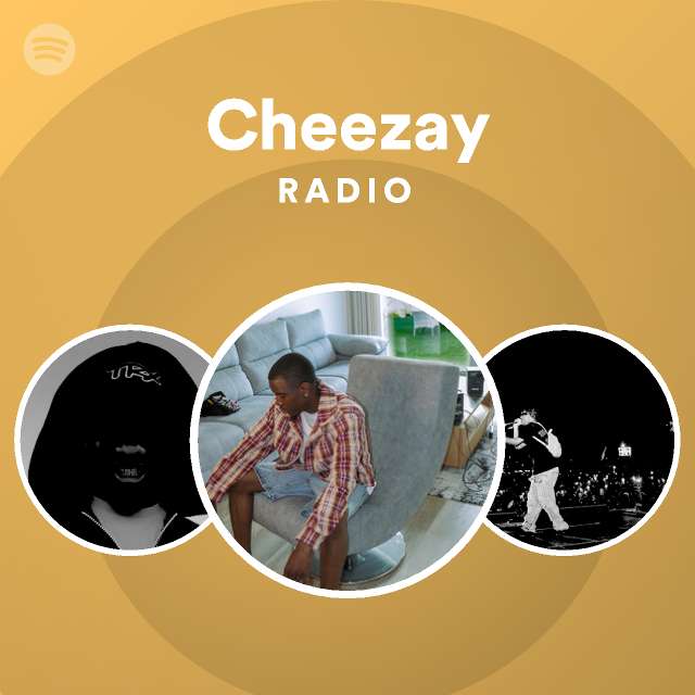 Cheezay Radio - playlist by Spotify | Spotify