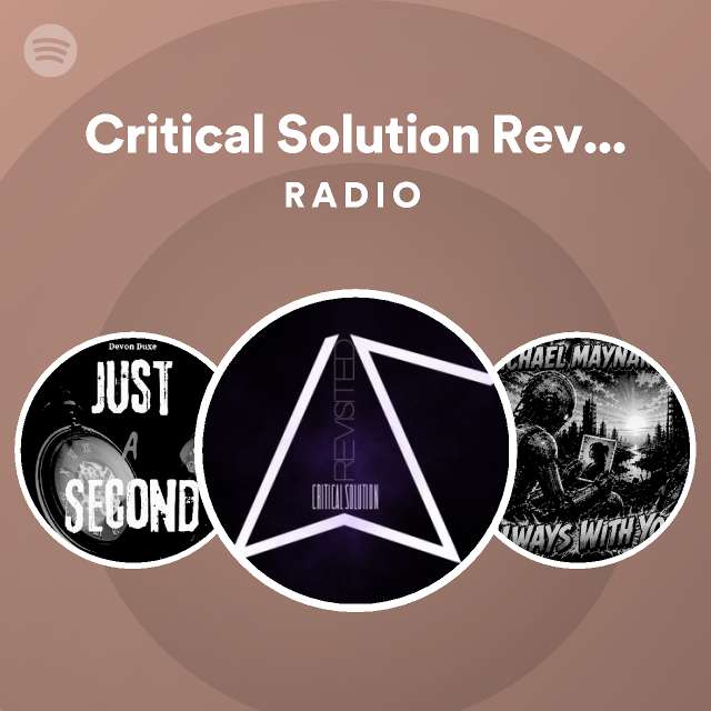 Critical Solution Revisited Radio - playlist by Spotify | Spotify