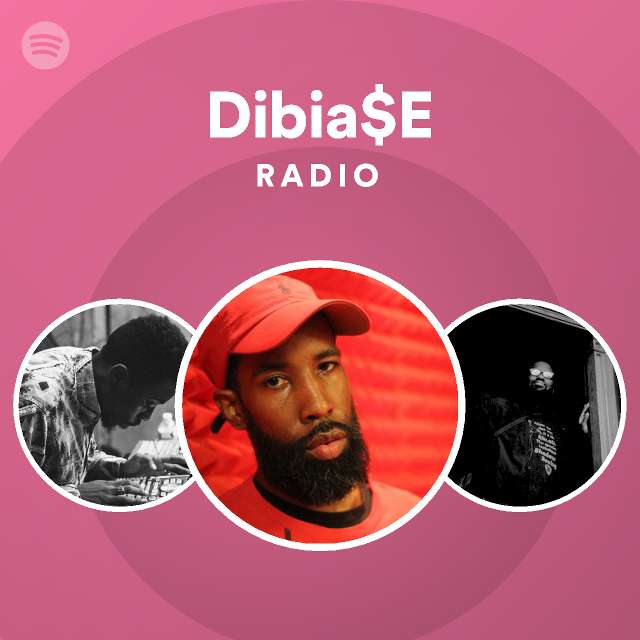 Dibia$E Radio - playlist by Spotify | Spotify