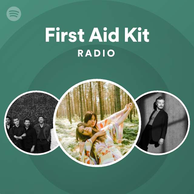 First Aid Kit Radio playlist by Spotify Spotify