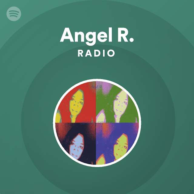 Angel R. | Spotify