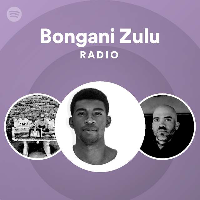 Bongani Zulu Radio - playlist by Spotify | Spotify