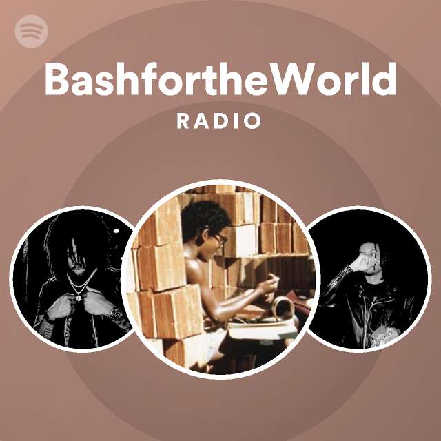 BashfortheWorld | Spotify