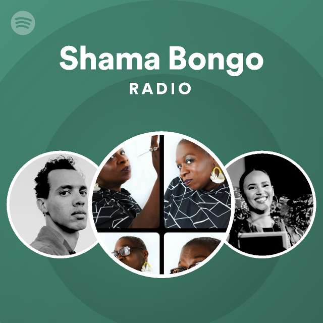 Shama Bongo Radio on Spotify