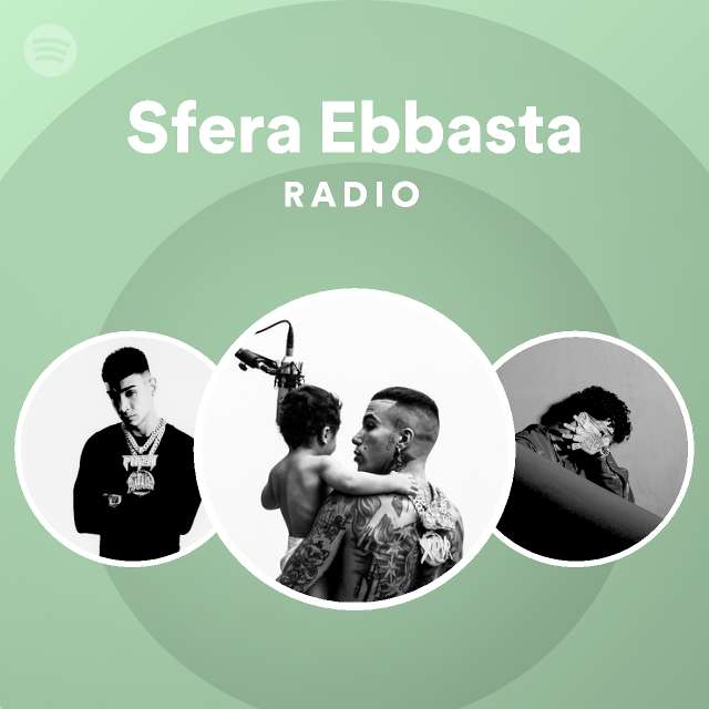 Sfera Ebbasta Radio - playlist by Spotify | Spotify