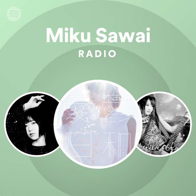 Miku Sawai Radio Spotify Playlist