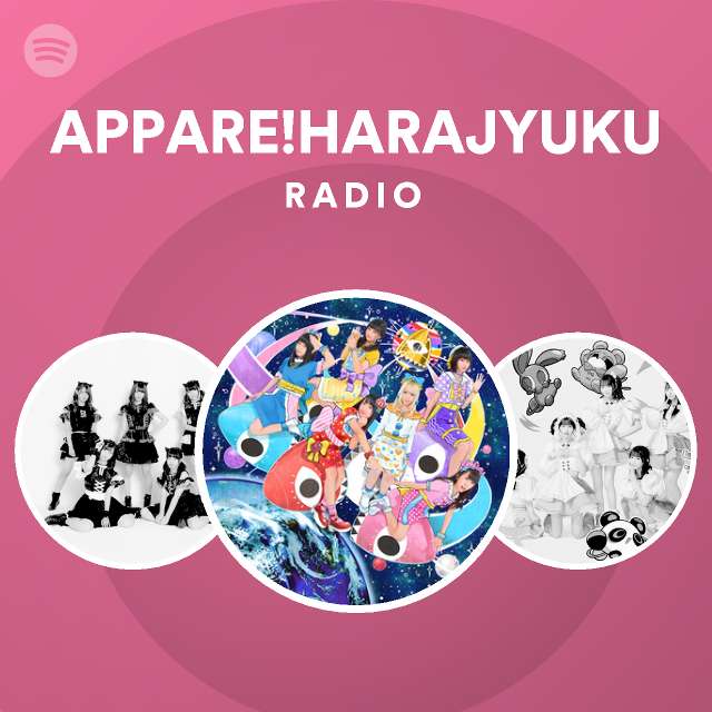 Appare Harajyuku Radio Spotify Playlist