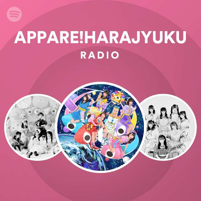 Appare Harajyuku Radio Spotify Playlist