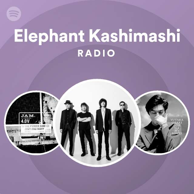 Elephant Kashimashi Spotify