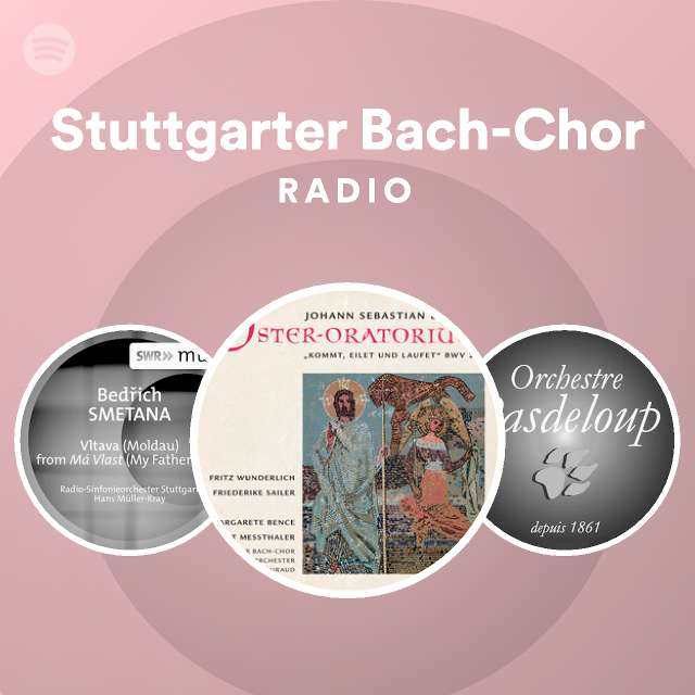 Stuttgarter Bach-Chor Radio - playlist by Spotify | Spotify