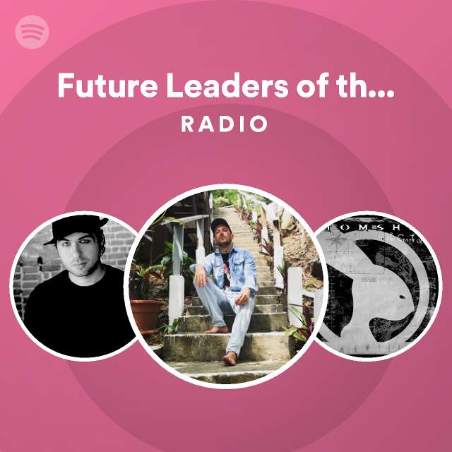 Future Leaders of the World Spotify
