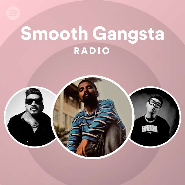 Smooth Gangsta Radio on Spotify