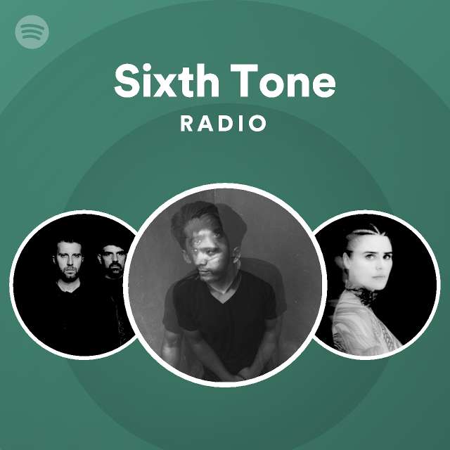liste hat Jonglere Sixth Tone | Spotify
