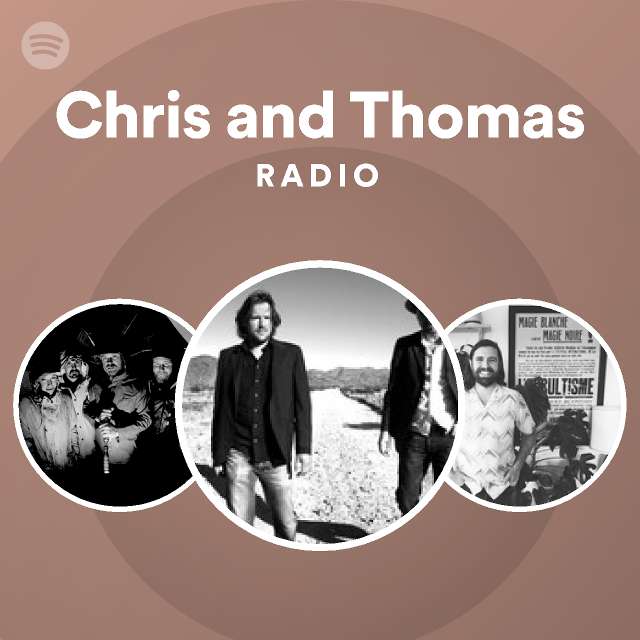 Chris and Thomas Spotify