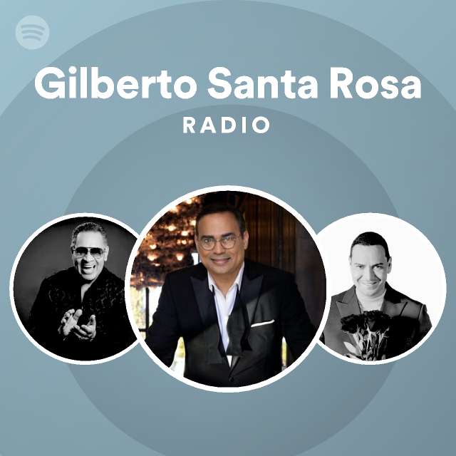 Reafirmar cómo utilizar Colaborar con Gilberto Santa Rosa Radio - playlist by Spotify | Spotify