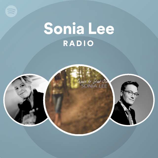Sonia Lee Radio - playlist by Spotify | Spotify