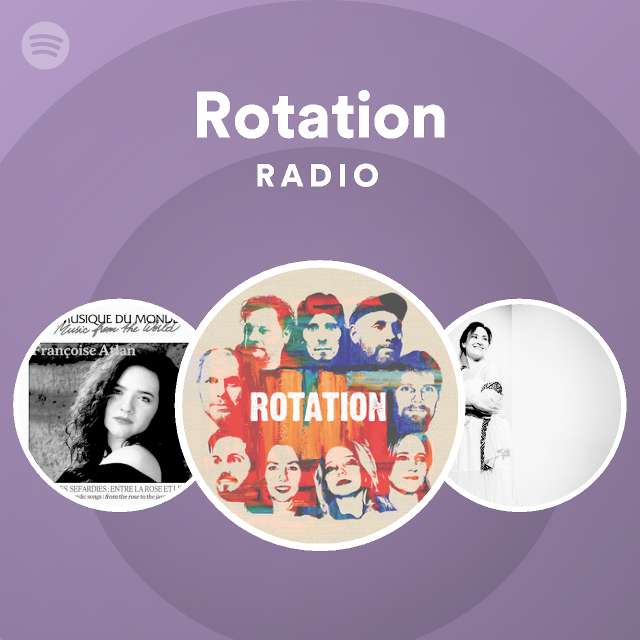 Rotation Radio - playlist by Spotify | Spotify