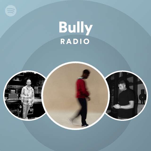 Bully Radio Spotify Playlist