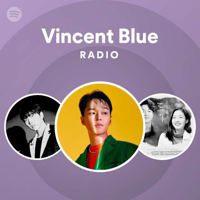 Vincent Blue Radio - playlist by Spotify | Spotify